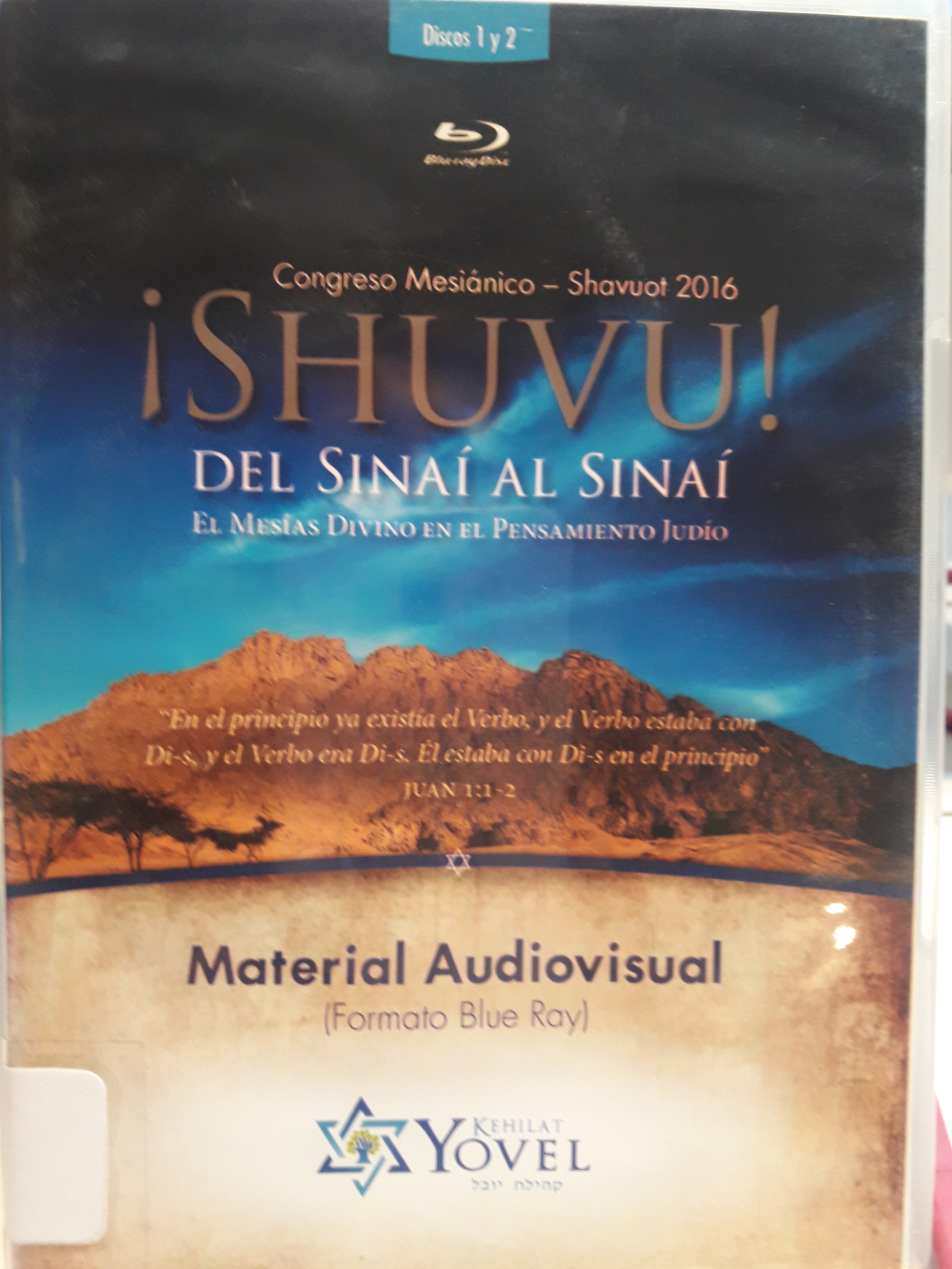 Congreso mesiánico Shavuot 2016: Shuvu, del Sinaí al Sinaí disco 1-2   [Videodisco digital]